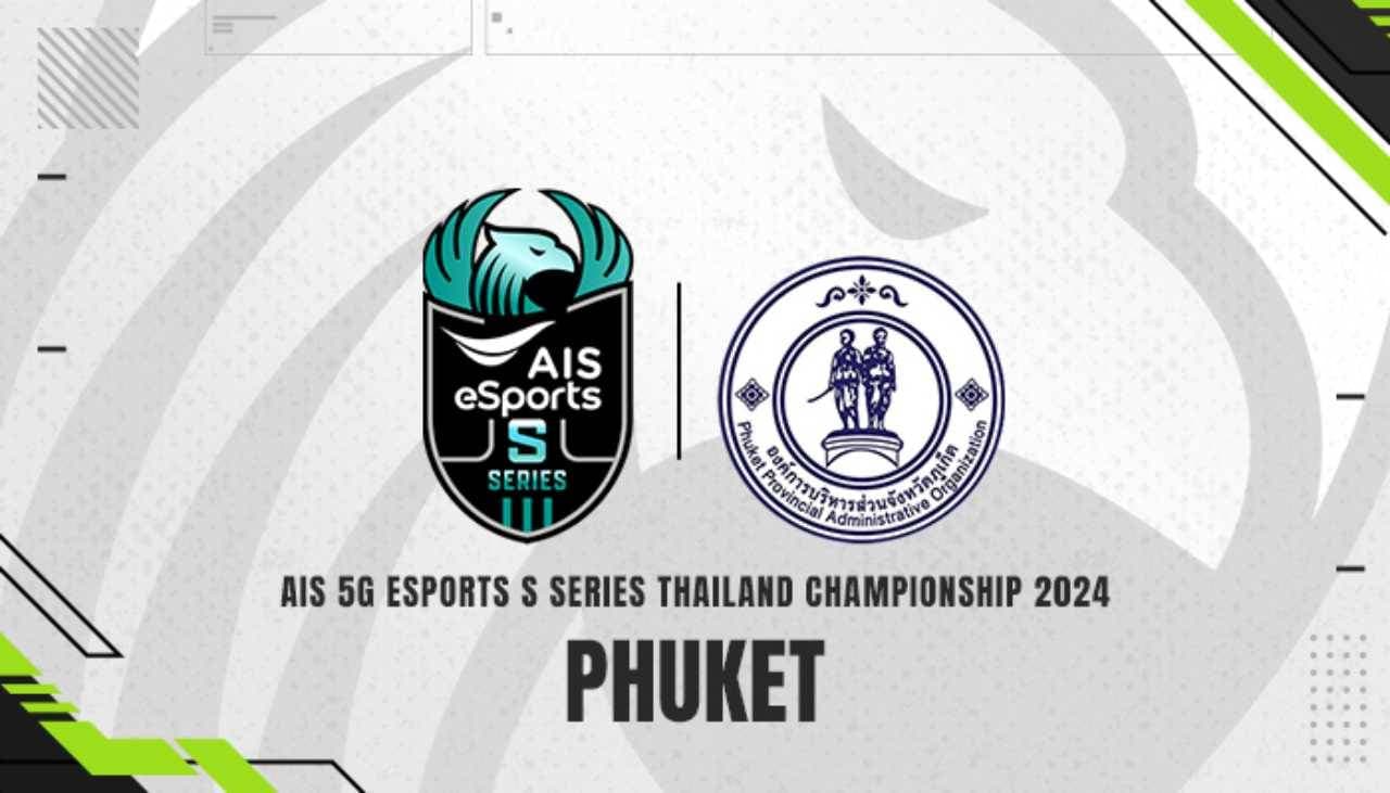 AIS 5G eSports S Series 2024 : Phuket