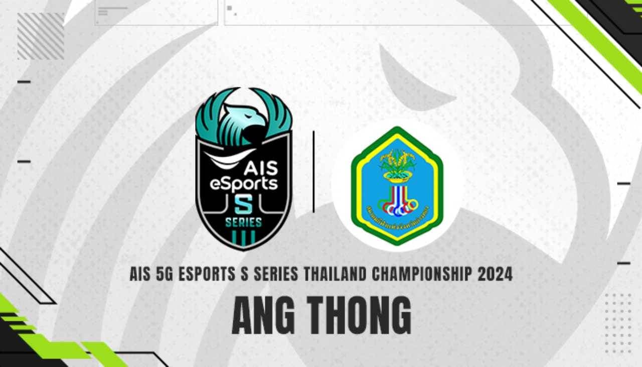 AIS 5G eSports S Series 2024 : Ang Thong